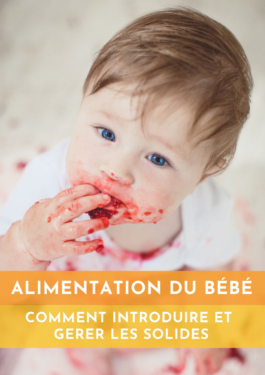 Alimentation du bébé, comment introduire et gérer les solides